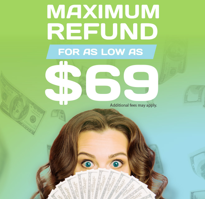 Maximum Refund for as loa aw $69